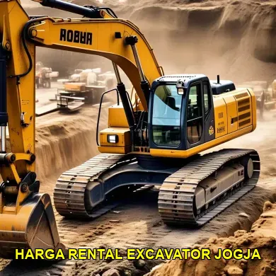 Menggali Informasi Terkini Harga Rental Excavator Jogja